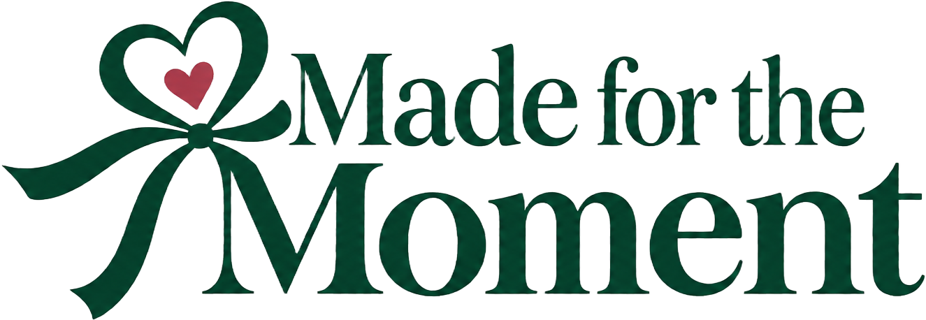 Made for the Moment